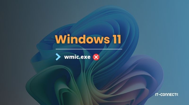 Windows 11 : WMIC a bel et bien totalement disparu des versions 24H2 et 25H2